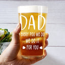 Dog Lovers,Dog Dad,Pet Lovers - Dad Every Poo I Do 3D Effect - Personalized Beer Glass