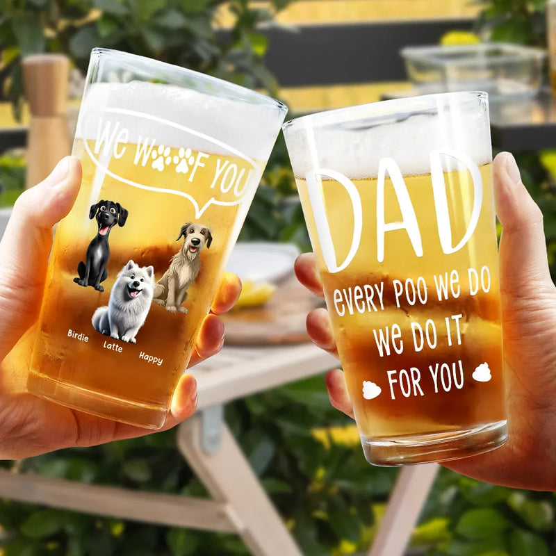 Dog Lovers,Dog Dad,Pet Lovers - Dad Every Poo I Do 3D Effect - Personalized Beer Glass