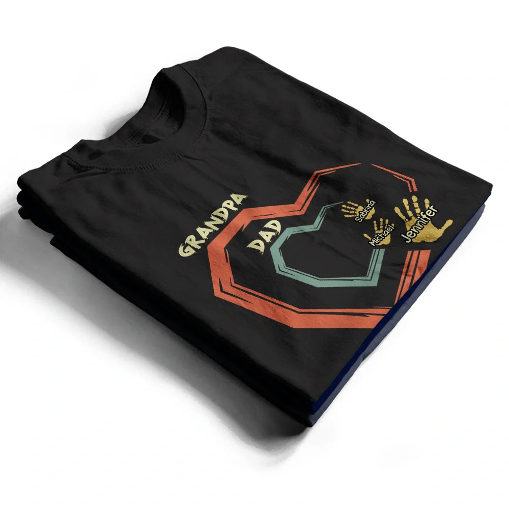 Gift For Grandpa, Gift For Father, Love - Dad Grandpa Sweethearts Handprints - Personalized T Shirt