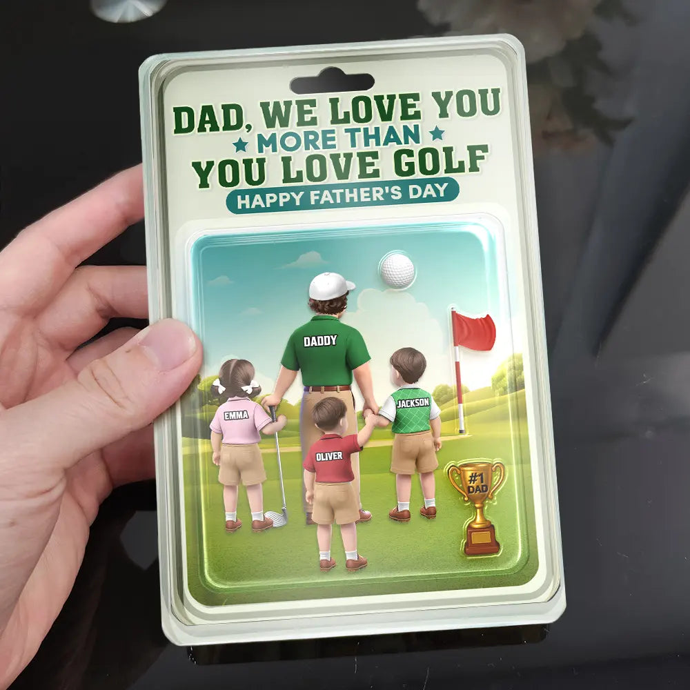 Happy,Sport Dad,Golf,Gift For Father,Gift For Men - Dad I Love You More Than You Love Golf - Personalized Custom Shaped Acrylic Plaque