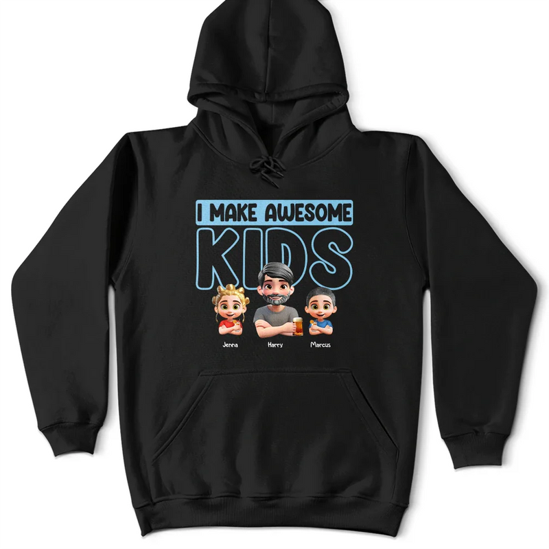 Gift For Husband,Gift For Yourself,Gift For Men,Gift For Father,Dad - Daughters (Adult),Dad - Daughters (Young),Dad - Sons,Dad - Children,New Dad,Love - Dad I Make Awesome Kids Babies - Personalized T Shirt