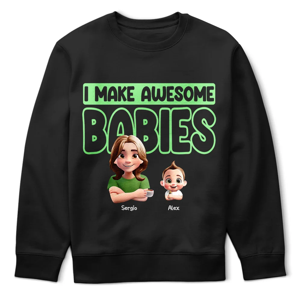 Gift For Husband,Gift For Yourself,Gift For Men,Gift For Father,Dad - Daughters (Adult),Dad - Daughters (Young),Dad - Sons,Dad - Children,New Dad,Love - Dad I Make Awesome Kids Babies - Personalized T Shirt