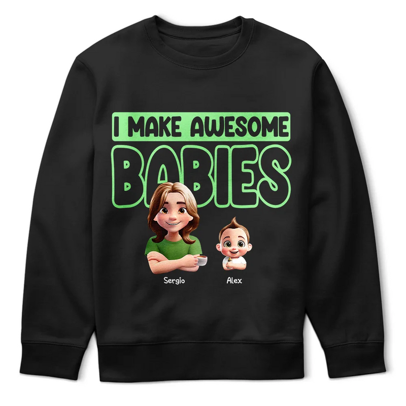 Gift For Husband,Gift For Yourself,Gift For Men,Gift For Father,Dad - Daughters (Adult),Dad - Daughters (Young),Dad - Sons,Dad - Children,New Dad,Love - Dad I Make Awesome Kids Babies - Personalized T Shirt