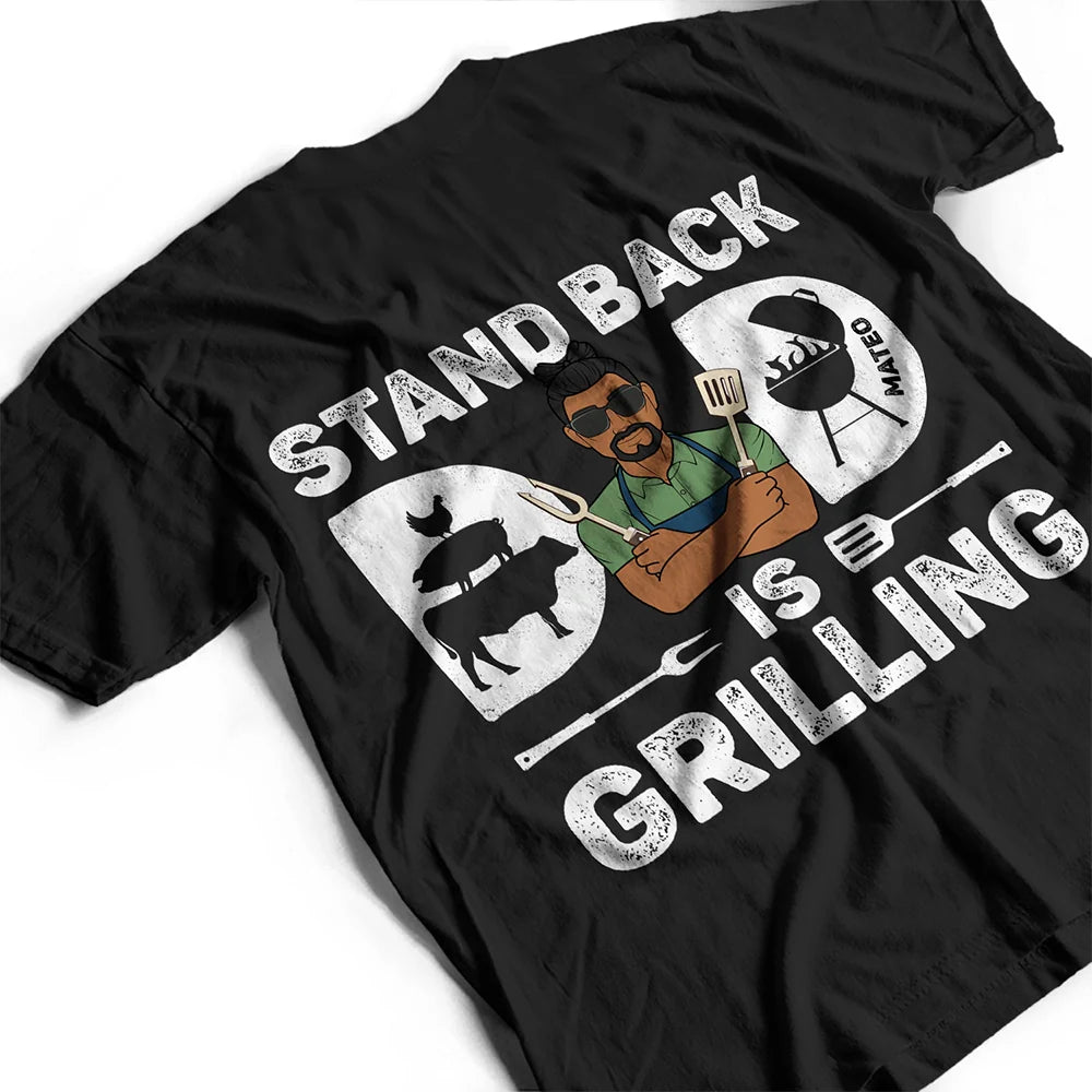 Gift For Men,Gift For Yourself,Gift For Father,Dad's Hobby,Grilling - Dad Is Grilling - Personalized T Shirt