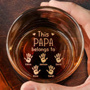 Gift For Father,Gift For Grandpa - Dad Kid Handprints This Papa Belongs To - Personalized Engraved Whiskey Glass