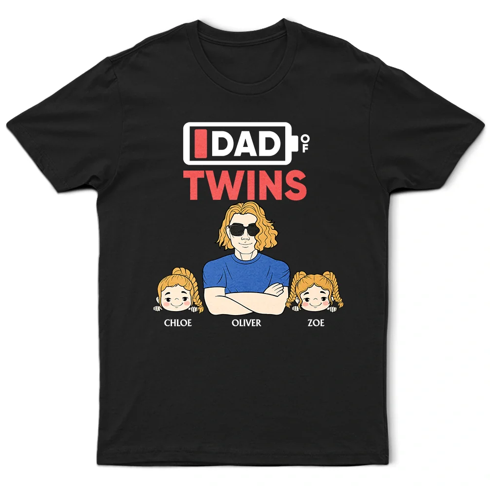 Dad - Daughters (Young), Gift For Father, Dad - Sons, Dad - Children, Funny - Dad Of Twins - Personalized T Shirt