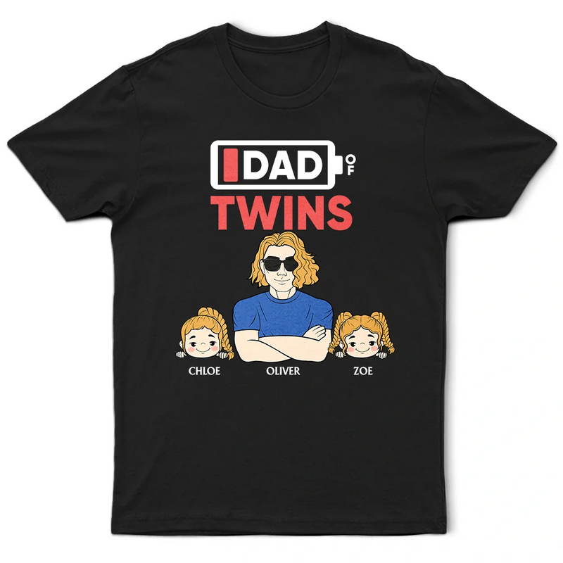 Dad - Daughters (Young), Gift For Father, Dad - Sons, Dad - Children, Funny - Dad Of Twins - Personalized T Shirt