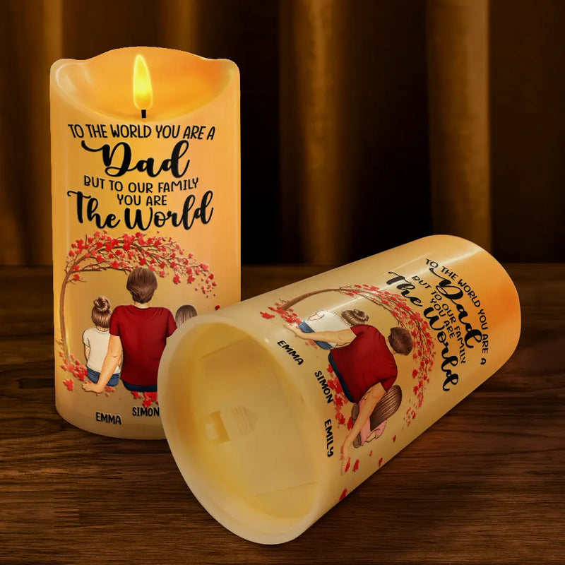 Gift For Father, Dad - Children, Happy - Dad To Us You Are The World - Personalized Flameless LED Candle