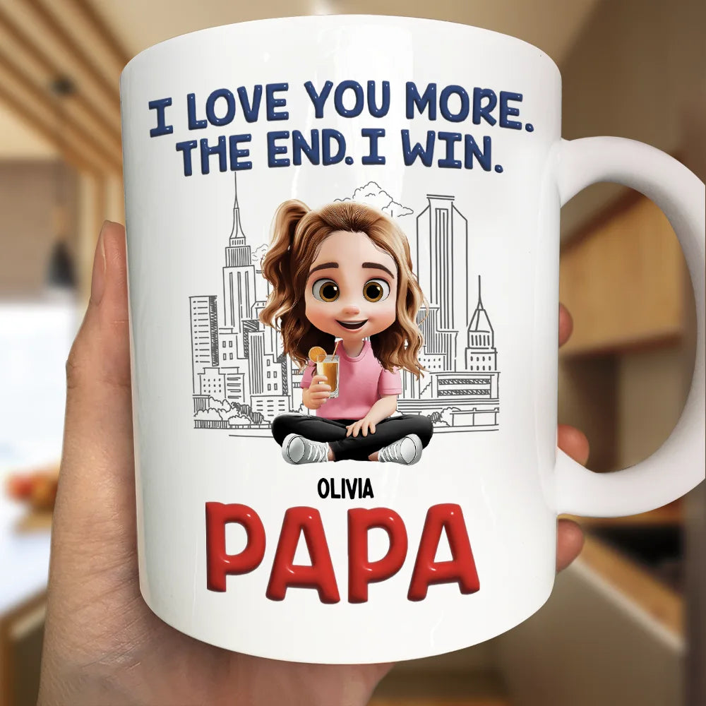 Gift For Father,Dad,Children - Daddy I Love You More The End - Personalized Mug
