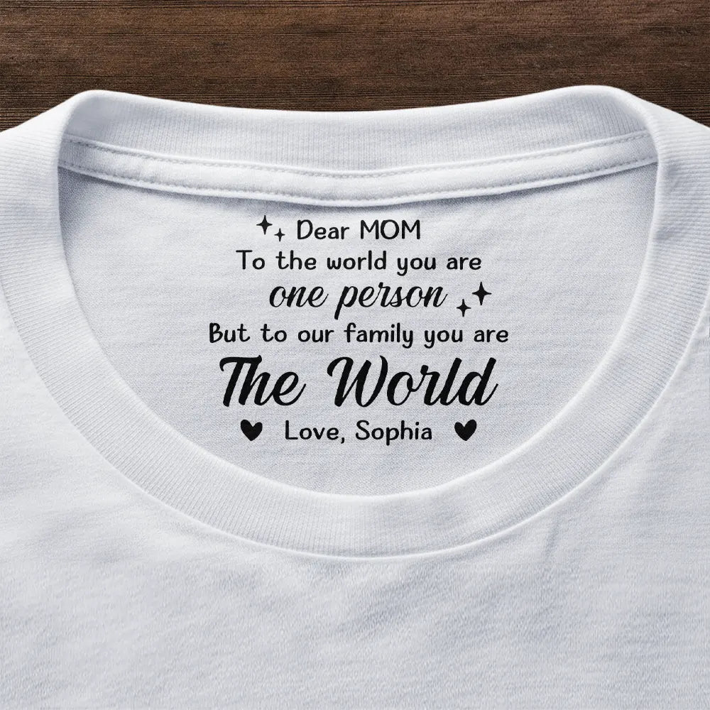 Daddy Mommy You Are The World - Personalized T Shirt