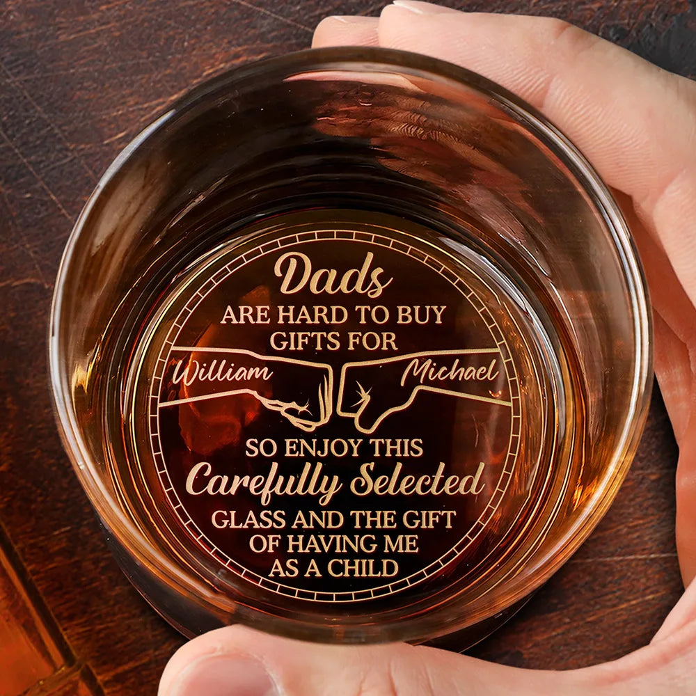 Funny, Gift For Father, Dad - Children, Gift For Grandpa - Dads Are Hard To Buy Gifts For - Personalized Engraved Whiskey Glass