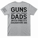 Gift For Father, Top Market, Humorous, Custom Text - Dads With Pretty Daughters Do - Personalized T Shirt