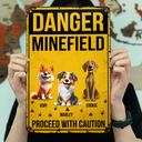 Pet Lovers,Pet Mom,Pet Dad,Dog Lovers,Dog Mom,Dog Dad,Funny - Danger Minefield Proceed With Caution - Personalized Classic Metal Signs
