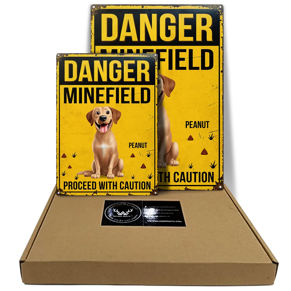 Pet Lovers,Pet Mom,Pet Dad,Dog Lovers,Dog Mom,Dog Dad,Funny - Danger Minefield Proceed With Caution - Personalized Classic Metal Signs