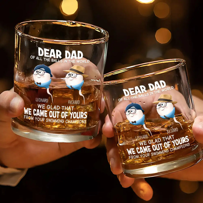 Funny, Gift For Father, Gift For Husband - Dear Dad Of All The Balls In The World - Personalized Whiskey Glass