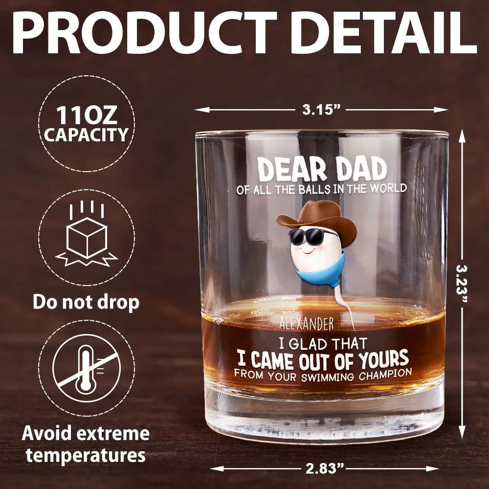 Funny, Gift For Father, Gift For Husband - Dear Dad Of All The Balls In The World - Personalized Whiskey Glass