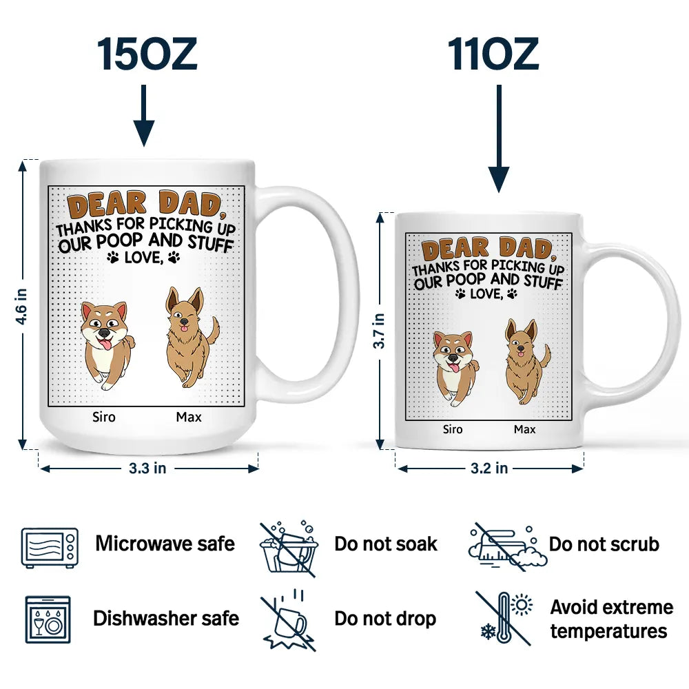 Dog Lovers,Dog Dad,Funny - Dear Dad Thanks For Picking Up My Poop Funny Cartoon Dog - Personalized Mug