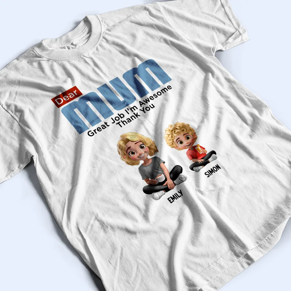 Gift For Mother,Mom - Children,Happy - Dear Mom Great Job We're Awesome - Personalized T Shirt