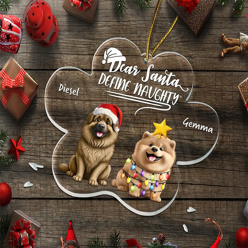 Funny,Dog Lovers,Christmas - Dear Santa Define Naughty Dog - Personalized Custom Shaped Acrylic Ornament