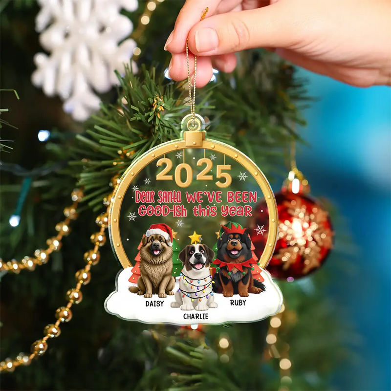 Happy, Pet Lovers, Christmas, Funny - Dear Santa I've Good-Ish - Personalized Custom Shaped Acrylic Ornament