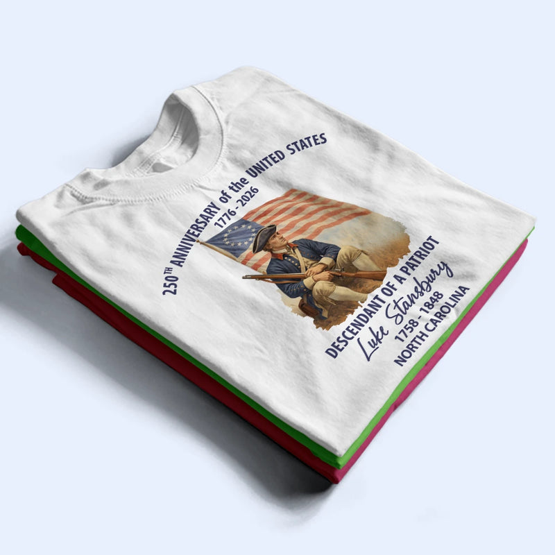 Descendant Of A Patriot 250th Anniversary US - Personalized T Shirt
