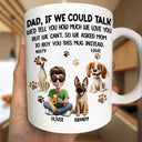 Happy,Dog Lovers,Dog Dad,Pet Lovers,Cat Lovers - Dog Dad Cat Dad If I Could Talk - Personalized Mug