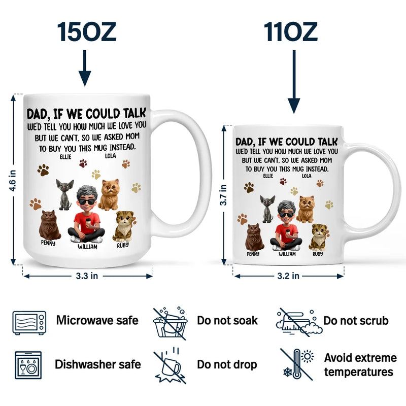 Happy,Dog Lovers,Dog Dad,Pet Lovers,Cat Lovers - Dog Dad Cat Dad If I Could Talk - Personalized Mug