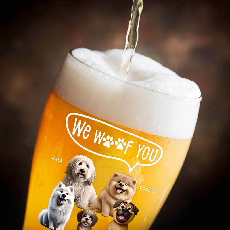 Dog Dad,Pet Dad - Dog Dad I Woof You Thanks For Putting Up With Me - Personalized Pilsner Glass