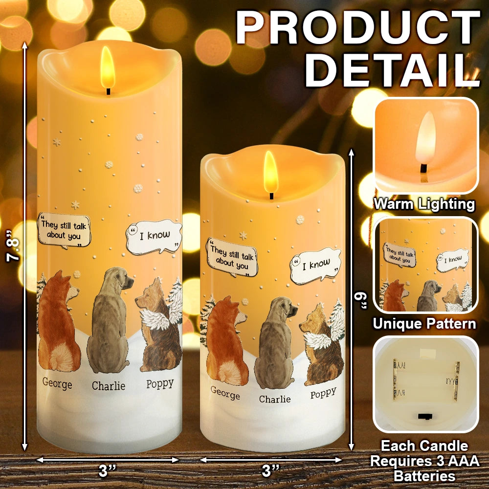 Dog Lovers,Memorial,Sad - Dog Loss They Still Talk About You I Know - Personalized Flameless LED Candle