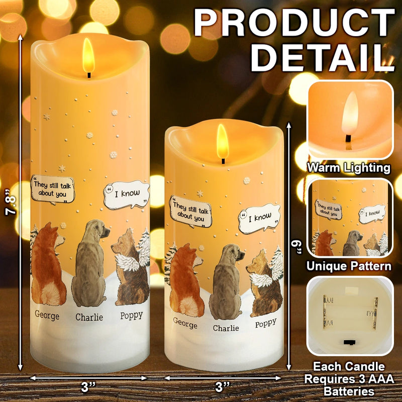 Dog Lovers,Memorial,Sad - Dog Loss They Still Talk About You I Know - Personalized Flameless LED Candle