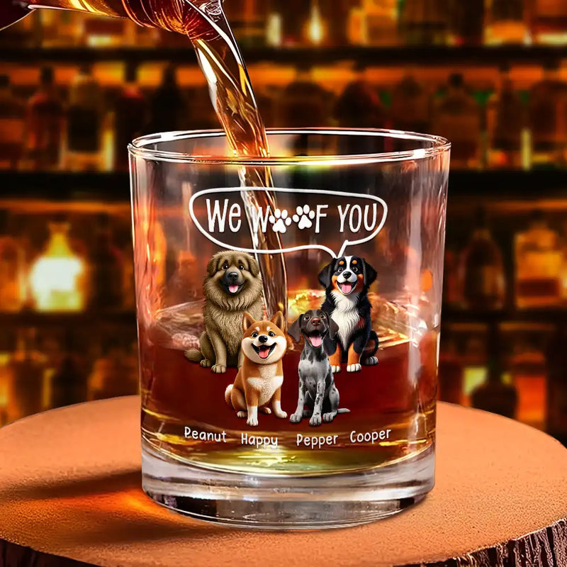 Gift For Father, Dog Dad, Dog Lovers, Happy - Dog Lovers I Woof You - Personalized Whiskey Glass