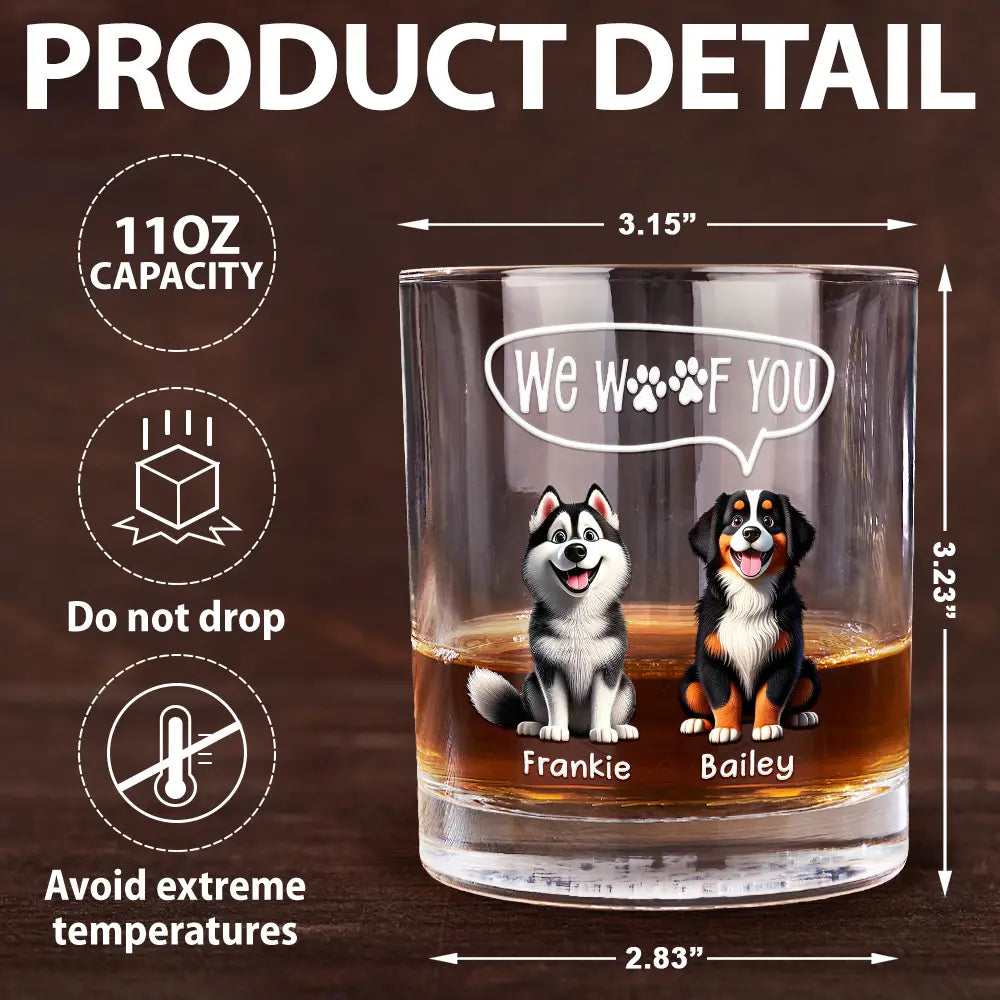 Gift For Father, Dog Dad, Dog Lovers, Happy - Dog Lovers I Woof You - Personalized Whiskey Glass