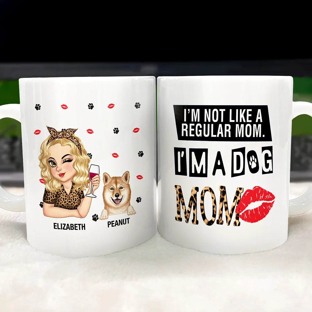 Dog Lovers,Pet Lovers,Dog Mom,Pet Mom - Dog Mom Not Like A Regular Mom - Personalized Mug