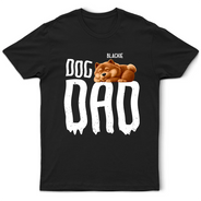 Pet Lovers,Pet Mom,Pet Dad,Dog Lovers,Dog Mom,Dog Dad,Happy - Dog Sleeping On Dad - Personalized T Shirt