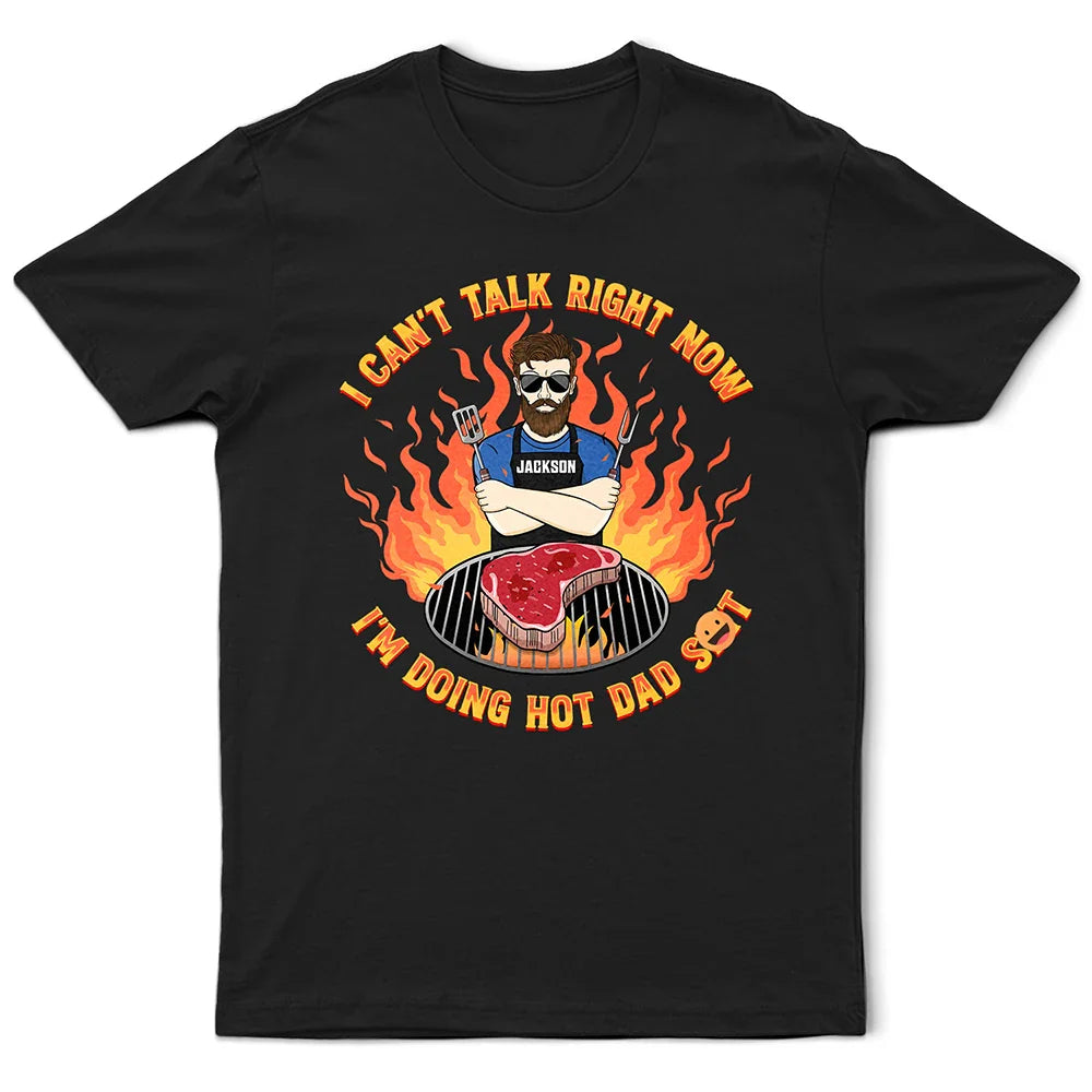 Gift For Father,Dad's Hobby,Grilling - Doing Hot Dad Stuff - Personalized T Shirt