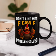 Gift For Yourself, Gift For Bestie, Funny, Gifts For Colleagues - Don't Like Me F Caw F - Personalized Mug