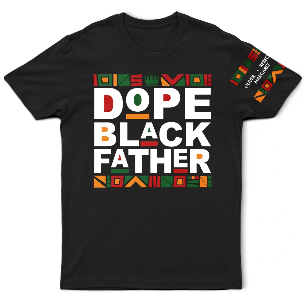 Gift For Father,Gift For Grandpa,Happy,Afro,Afro Dad - Dope Black Dad With Names On Sleeves - Personalized T Shirt