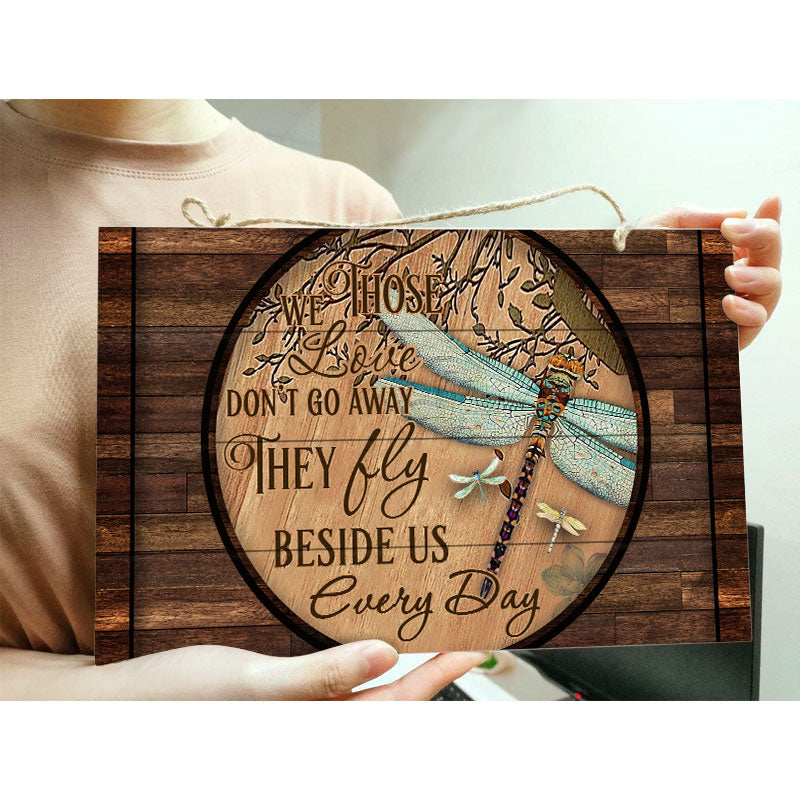 Dragonfly Wooden Plaque – 'Those We Love Don't Go Away' Farmhouse Sign, 5x10 Inch