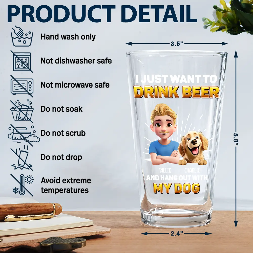 Drink Beer And Hang Out With My Dog - Personalized Beer Glass