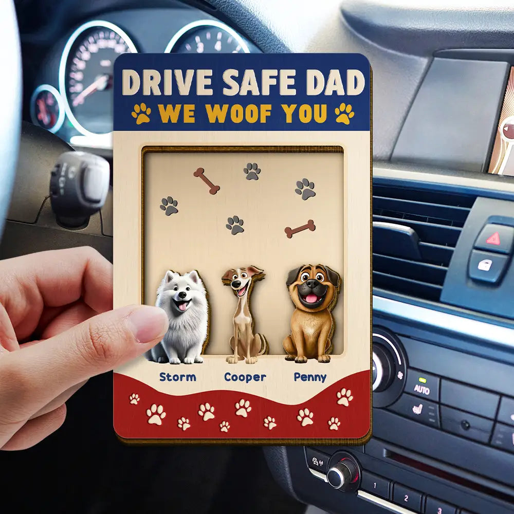 Pet Lovers, Pet Dad, Dog Lovers, Dog Dad, Happy - Drive Safe Dad We Woof You - Personalized Custom Shaped Car Visor Clip