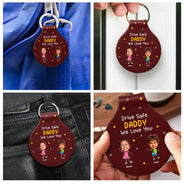 Gift For Father,Adorable,Custom Text - Drive Safe Daddy Grandpa - Personalized Custom Shaped Leather Keychain