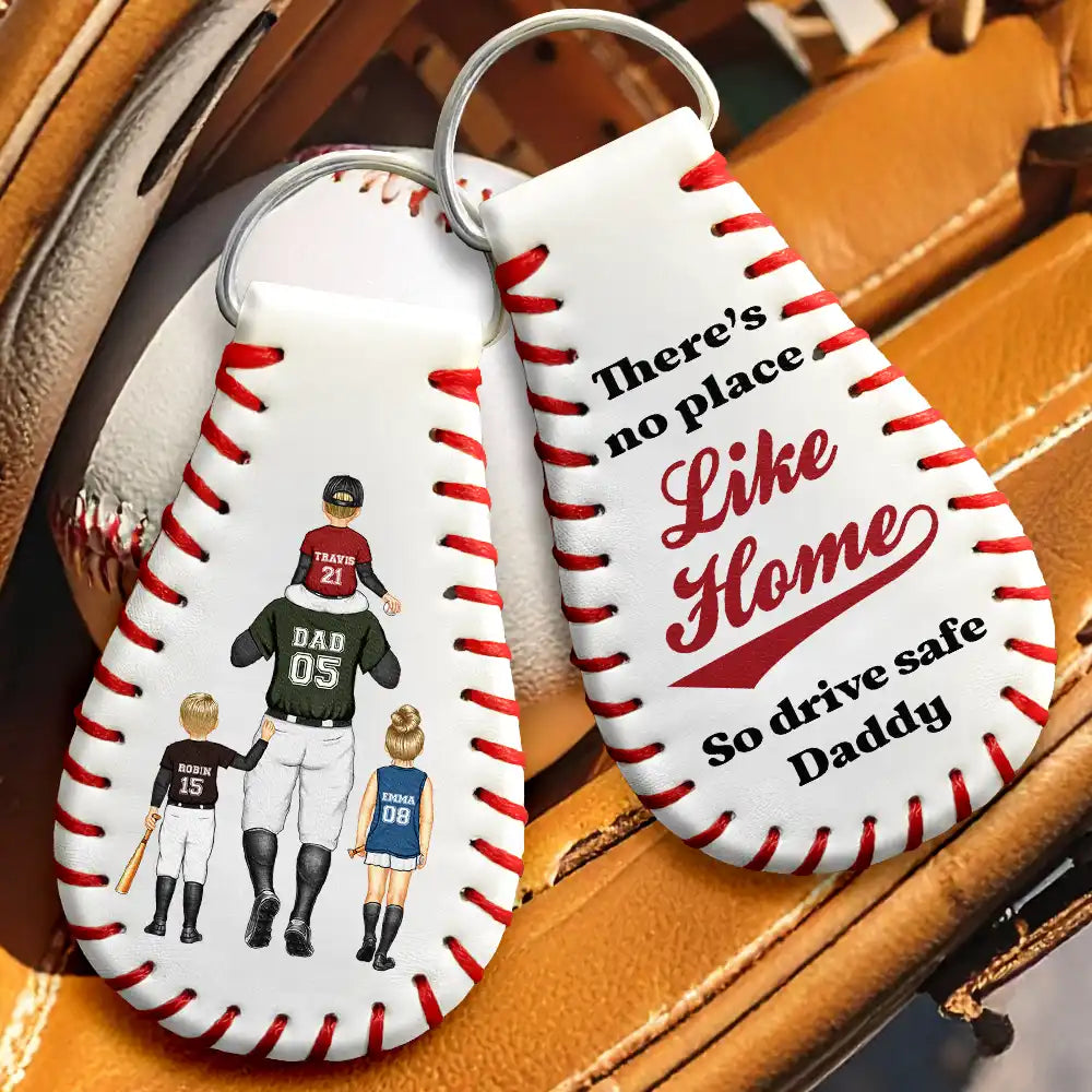 Baseball,Gift For Father,Sport Dad - Drive Safe Daddy No Place Like Home - Personalized Leather Baseball Keychain