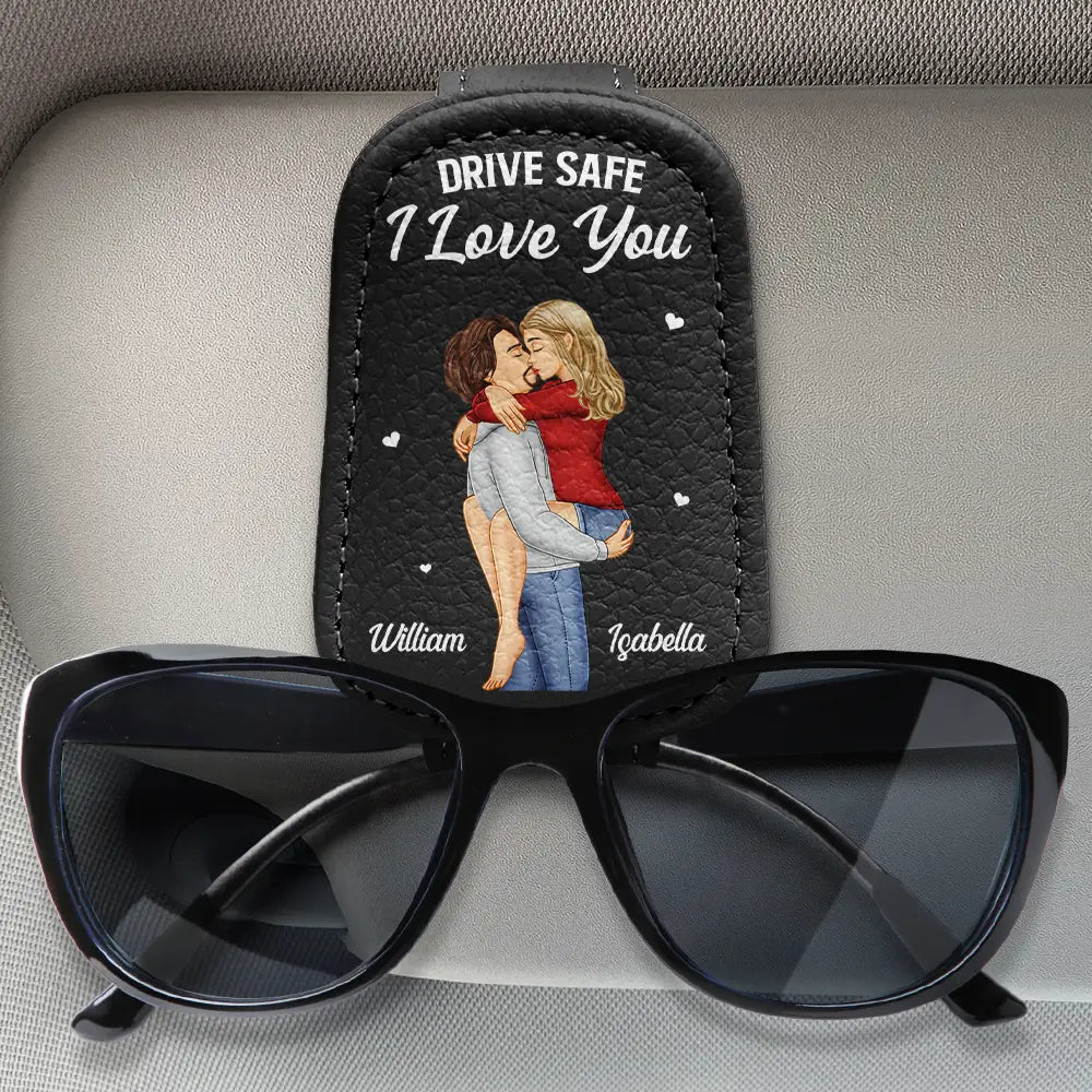 Drive Safe I Love You - Personalized Sunglasses Holder For Car Visor