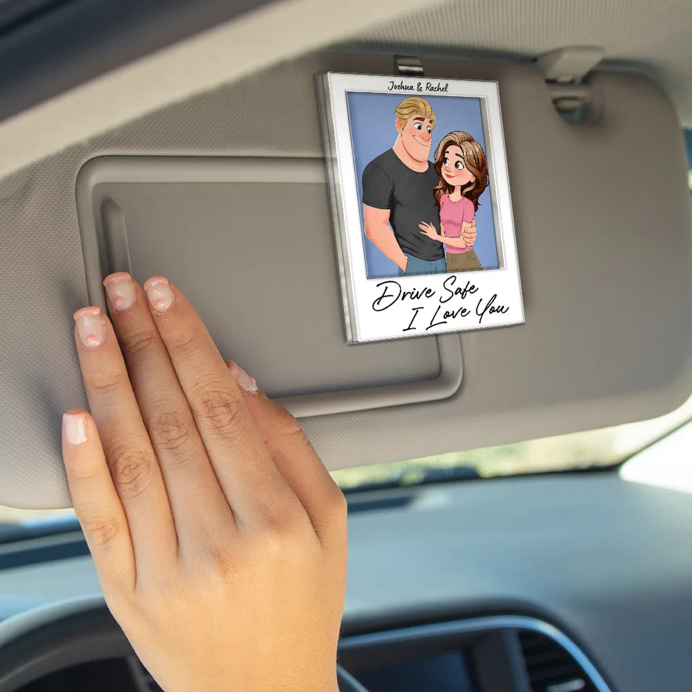 Gift For Couples,Gift For Wife,Gift For Girlfriend,Love,Gift For Women - Drive Safe I Love You Animate Couple - Personalized Custom Shaped Acrylic Car Visor Clip