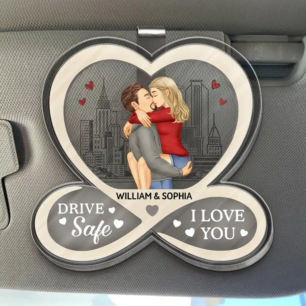 Drive Safe I Love You Couples - Personalized Custom Shaped Acrylic Car Visor Clip