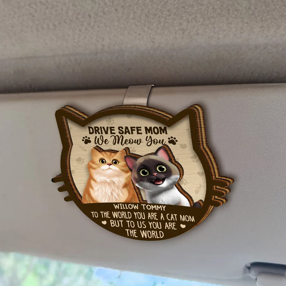 Cat Lovers,Cat Mom,Cat Dad - Drive Safe Mom Dad 3D Effect Cat - Personalized Custom Shaped Car Visor Clip