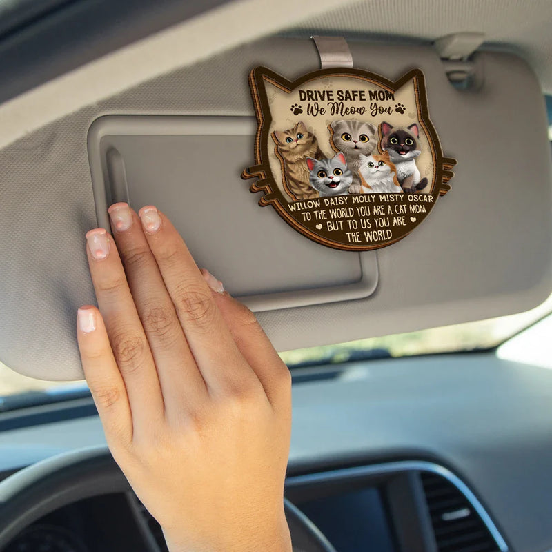 Cat Lovers,Cat Mom,Cat Dad - Drive Safe Mom Dad 3D Effect Cat - Personalized Custom Shaped Car Visor Clip