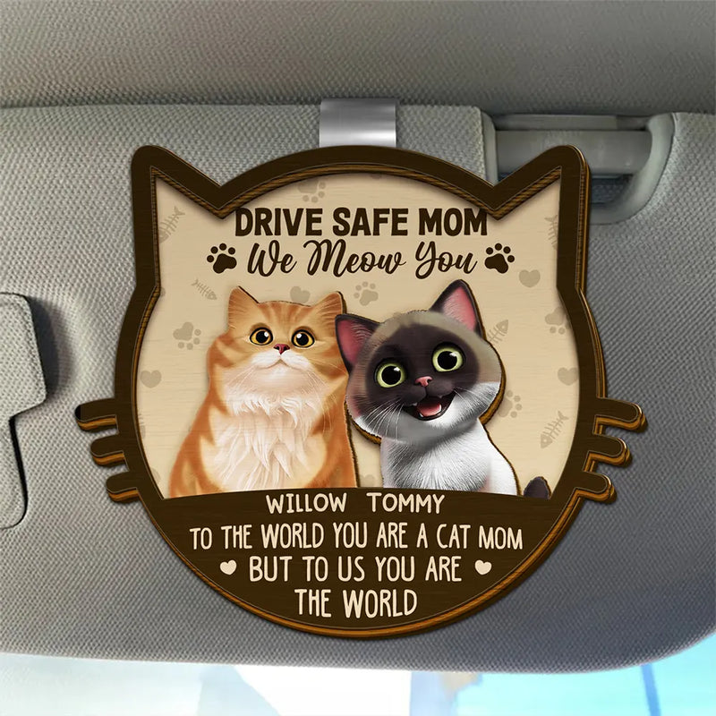 Cat Lovers,Cat Mom,Cat Dad - Drive Safe Mom Dad 3D Effect Cat - Personalized Custom Shaped Car Visor Clip