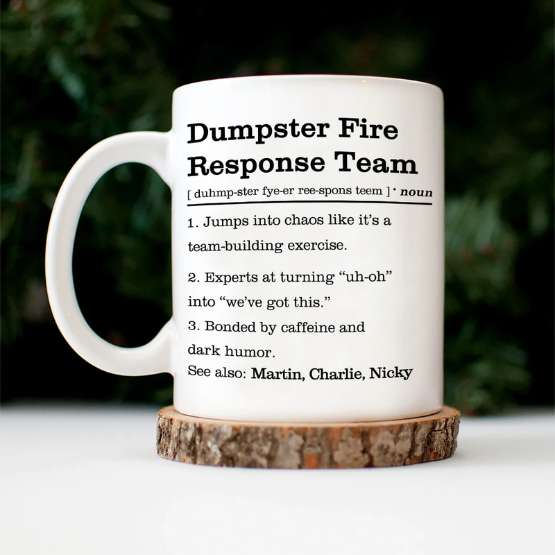 Gifts For Colleagues,Gift For Women,Gift For Men,Funny - Dumpster Fire Response Team Definition - Personalized Mug