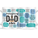 Funny Emergency Dad Jokes - Birthday, Anniversary, Family Gift For Daddy, Father, Grandpa, Husband, Men - Personalized Custom White Edge-to-Edge Mug